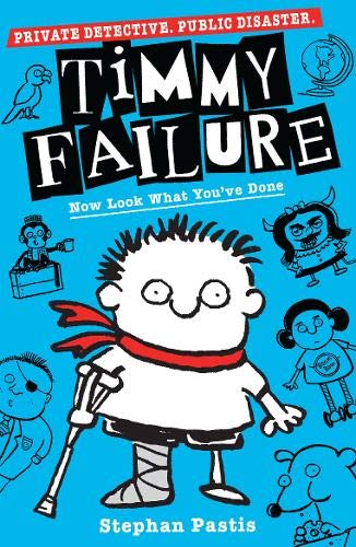Book cover of Timmy Failure: Now Look What You've Done by Stephan Pastis
