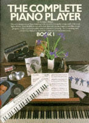 Book cover of The Complete Piano Player: Book 1 by Kenneth Baker