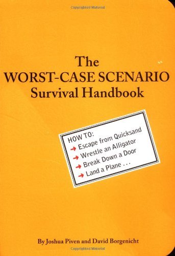 Book cover of The Worst-Case Scenario Survival Handbook by Joshua Piven, David Borgenicht