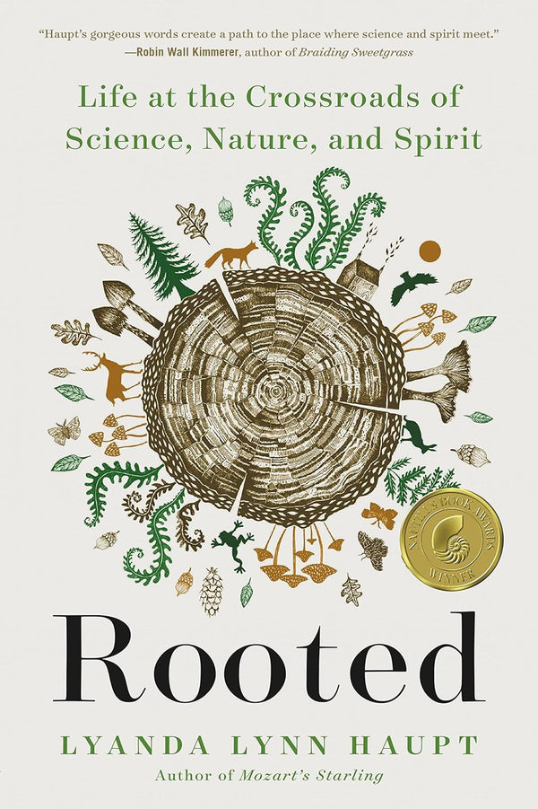 Book cover of Rooted: Life At The Crossroads Of Science, Nature, And Spirit by Lyanda Lynn Haupt