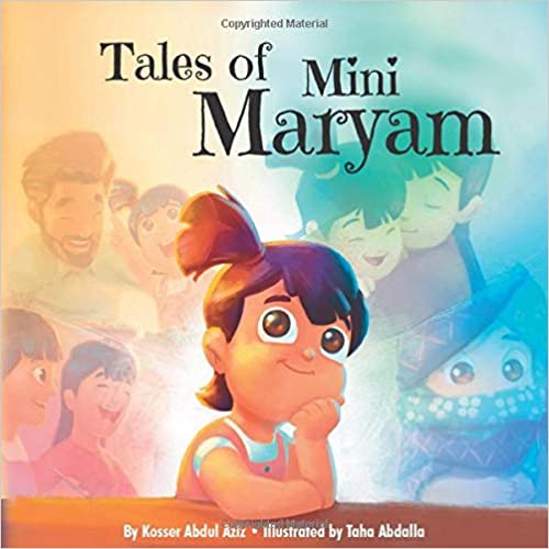 Book cover of Tales Of Mini Maryam by Kosser Abdul Aziz