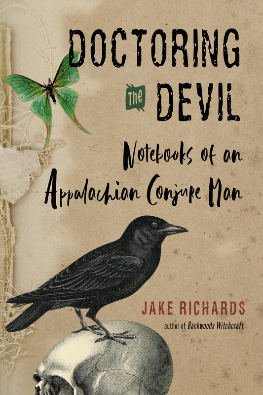 Book cover of Doctoring The Devil: Appalachian Backwoods Witchcraft For Conjuring Love, Money, Justice, And Success by Jake Richards
