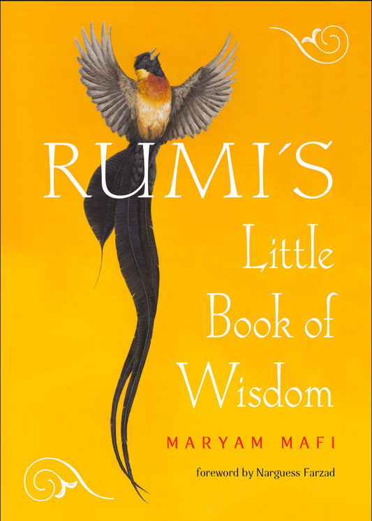 Book cover of Rumi's Little Book of Wisdom by Maryam  Mafi (Translation), Narguess Farzad (Foreword)