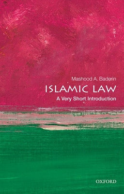Book cover of Islamic Law: A Very Short Introduction by Mashood A Baderin