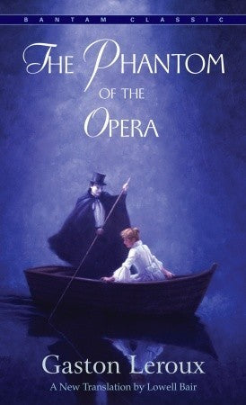 Book cover of The Phantom Of The Opera by Gaston Leroux, Lowell Bair (Trans.)