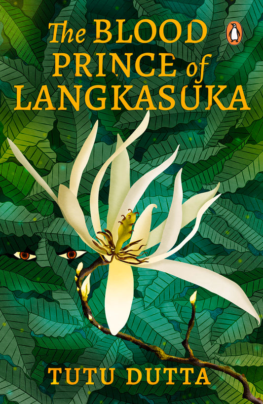 Book cover of The Blood Prince of Langkasuka by Tutu Dutta