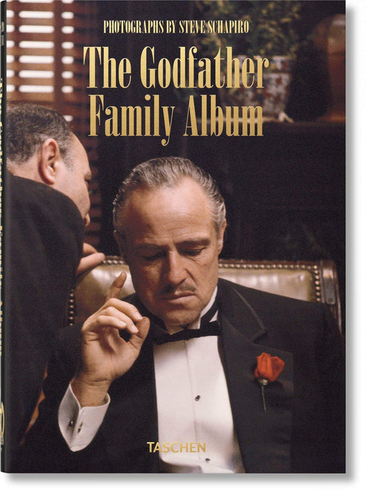 Book cover of The Godfather Family Album - 40th Anniversary Edition by Paul Duncan (Ed.), Steve Schapiro (Photographer)