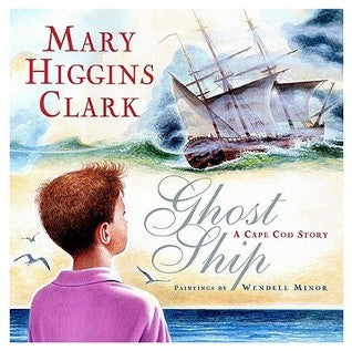 Book cover of Ghost Ship by Mary Higgins Clark, Wendell Minor (Illus.)