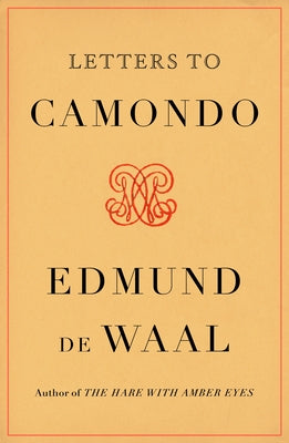 Book cover of Letters To Camondo by Edmund de Waal