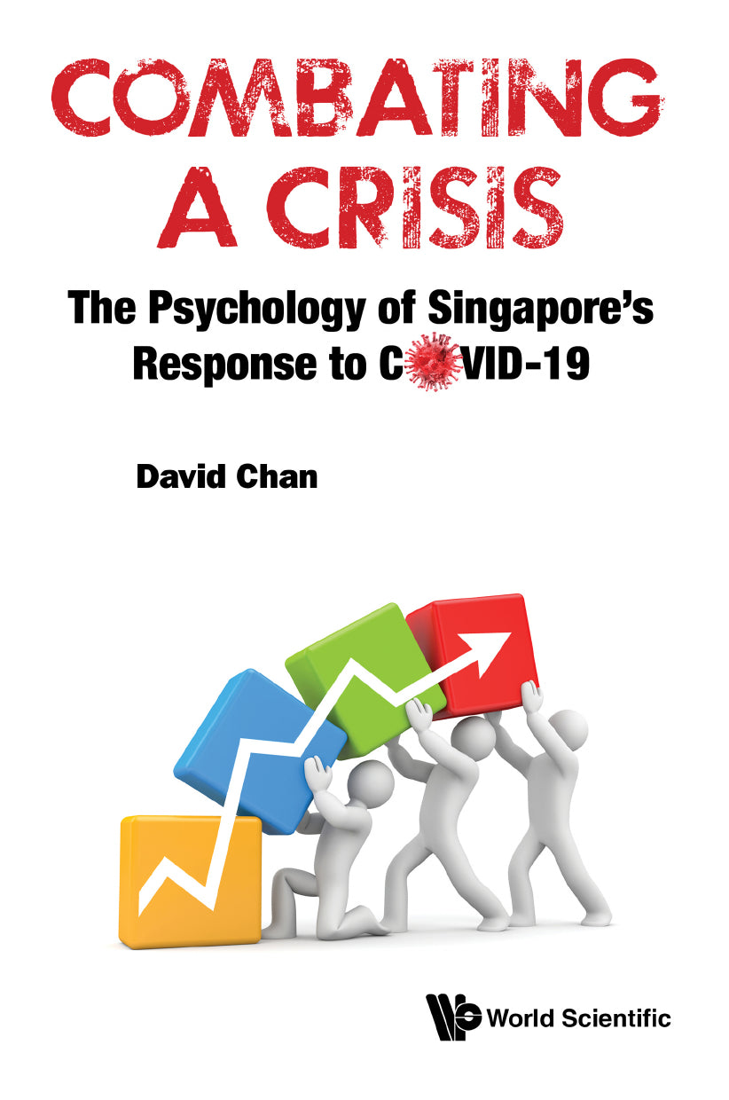 Book cover of Combating a Crisis: The Psychology of Singapore's Response to Covid-19 by David Chan