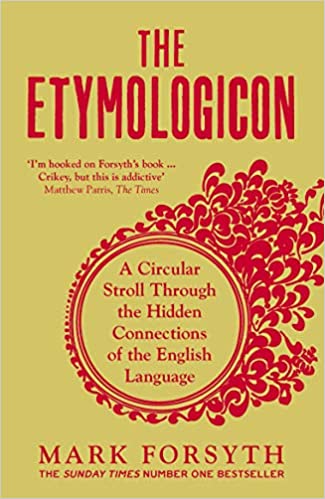 Book cover of The Etymologicon by Mark Forsyth