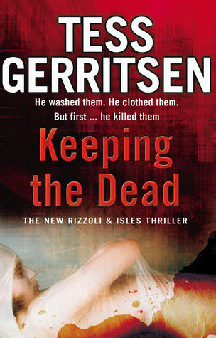 Book cover of Keeping The Dead by Tess Gerritsen