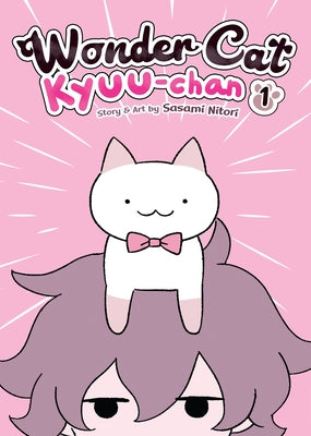 Book cover of Wonder Cat Kyuu-chan, Vol. 1 by Sasami Nitori