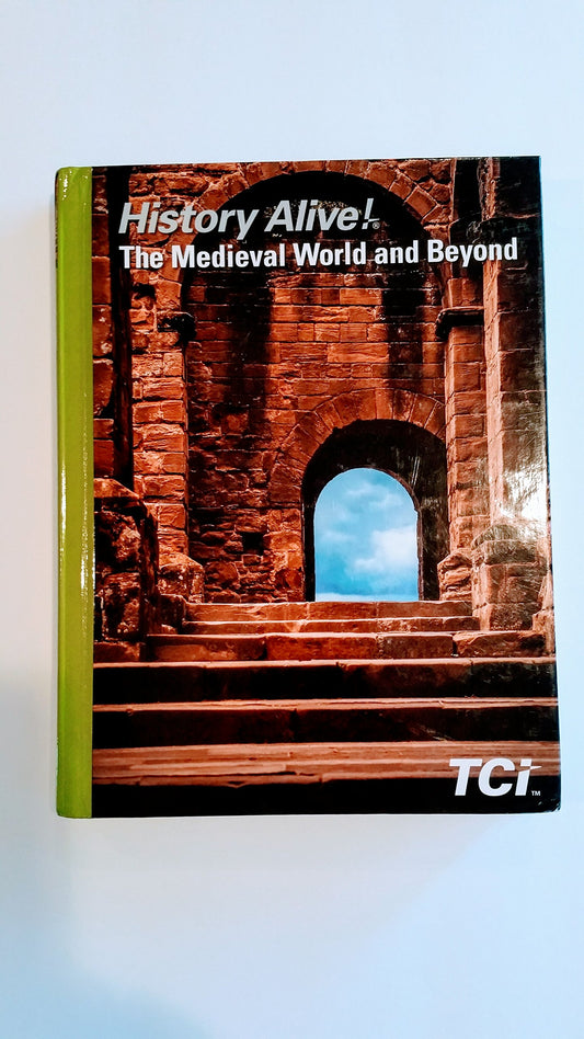 Book cover of History Alive! The Medieval World And Beyond by Wendy Frey, Diane Hart