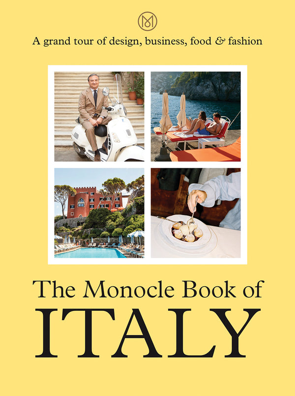 Book cover of The Monocle Book of Italy by Monocle, Tyler Brule, Nolan Giles, Joe Pickard, Andrew Tuck