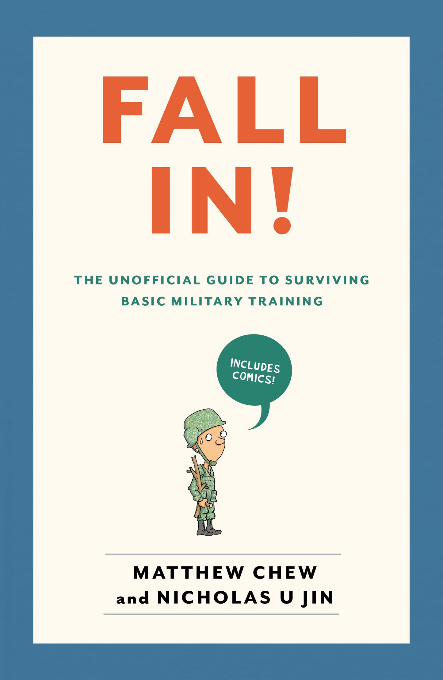 Book cover of Fall In! The Unofficial Guide To Surviving Basic Military Training by Matthew Chew, Nicholas U Jin