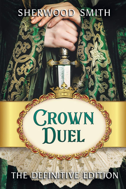 Book cover of Crown Duel: The Definitive Edition by Sherwood Smith