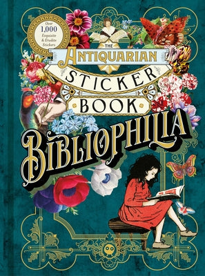 Book cover of The Antiquarian Sticker Book: Bibliophilia by Odd Dot, Tae Won Yu (Compiler)