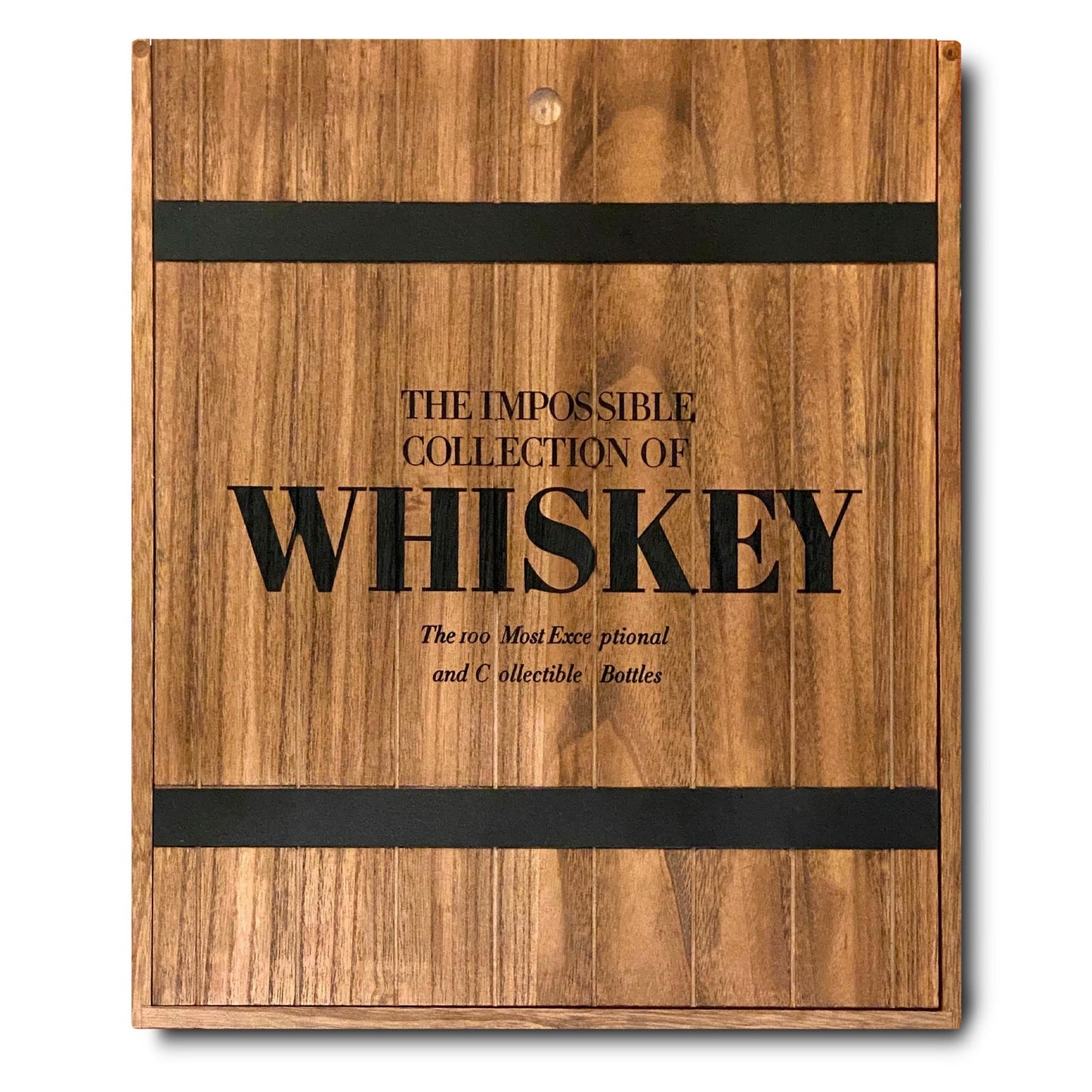 Book cover of The Impossible Collection Of Whiskey: The 100 Most Exceptional And Collectible Bottles by Clay Risen
