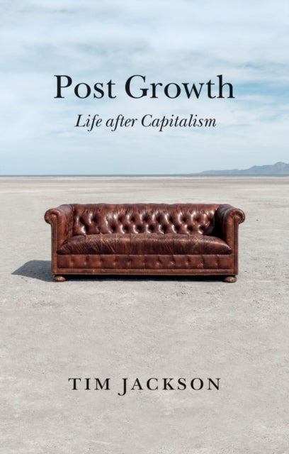 Book cover of Post Growth: Life After Capitalism by Tim     Jackson