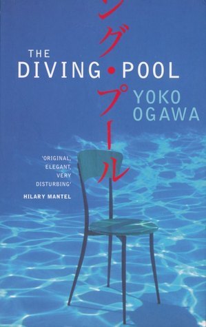 Book cover of The Diving Pool: Three Novellas by Yōko Ogawa, Stephen    Snyder (Trans.)