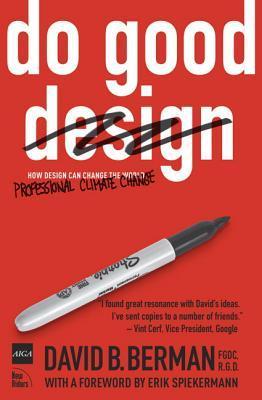 Book cover of Do Good Design: How Designers Can Change the World by David B. Berman