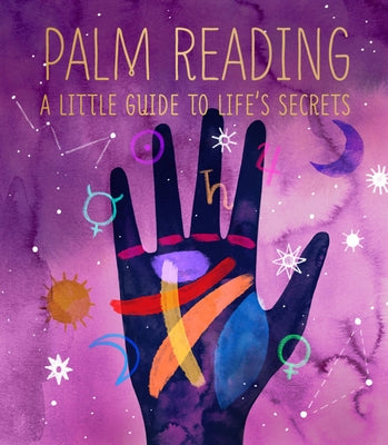 Book cover of Palm Reading: A Little Guide To Life's Secrets by Dennis Fairchild, Katie Vernon (Illus.)