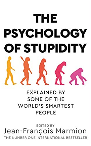 Book cover of The Psychology of Stupidity by Jean-François Marmion