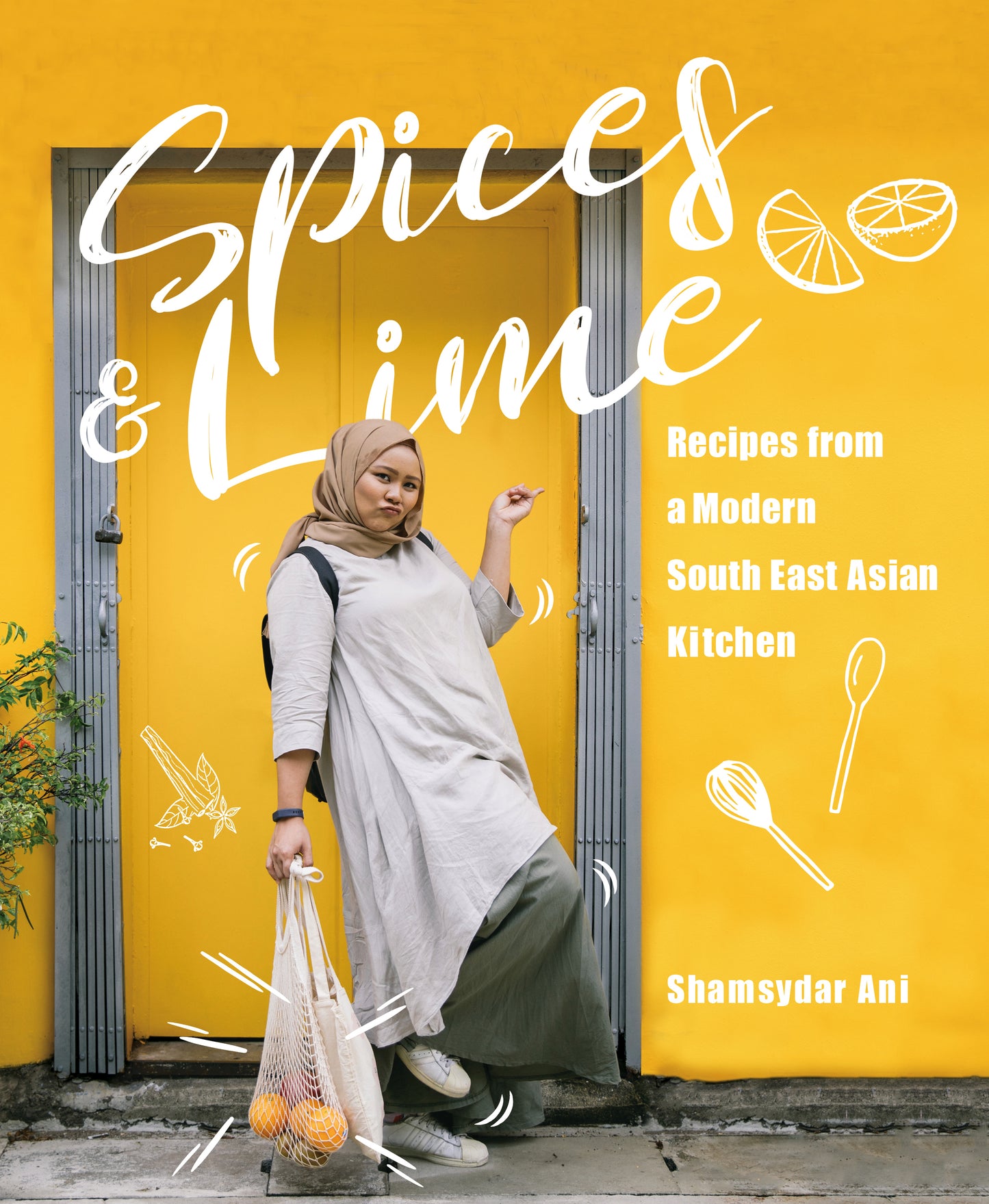 Book cover of Spices & Lime: Recipes From A Modern Southeast Asian Kitchen by Shamsydar Ani