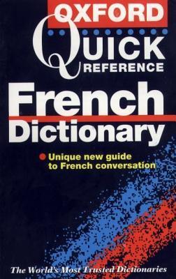 Book cover of The Oxford Quick Reference French Dictionary by Edwin Carpenter (Ed.), Dora Carpenter (Ed.)