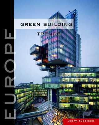 Book cover of Green Building Trends: Europe by Jerry Yudelson