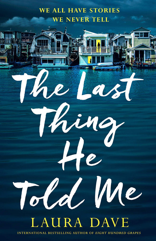 Book cover of The Last Thing He Told Me by Laura Dave