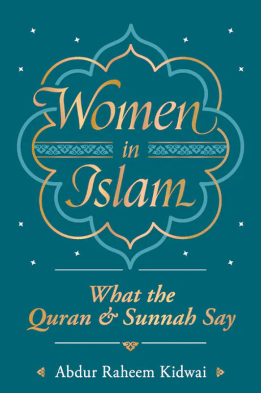 Book cover of Women in Islam by Abdur Raheem Kidwai