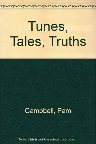 Book cover of Tunes, Tales, Truths by Pam Campbell
