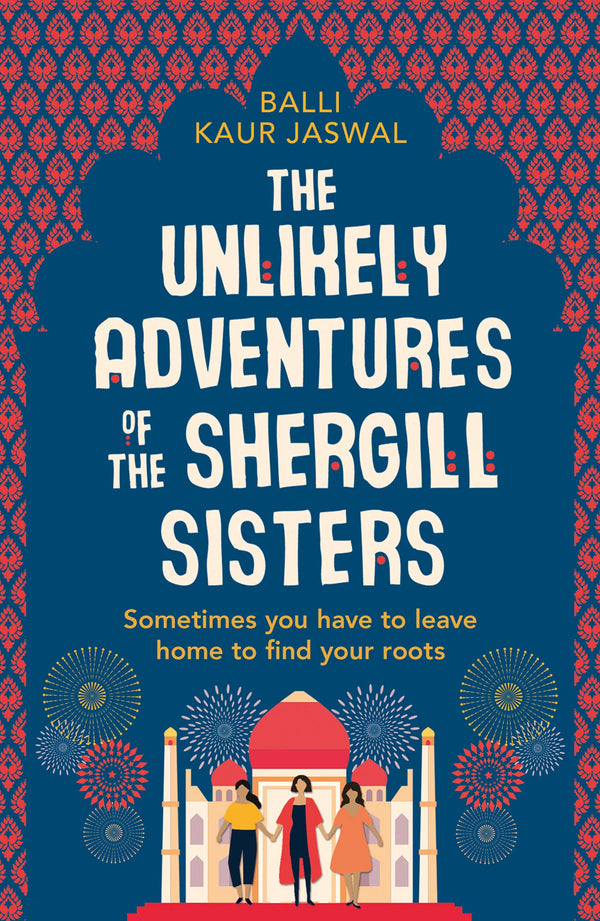 Book cover of Unlikely Adventures Of Shergill Sisters by Balli Kaur Jaswal