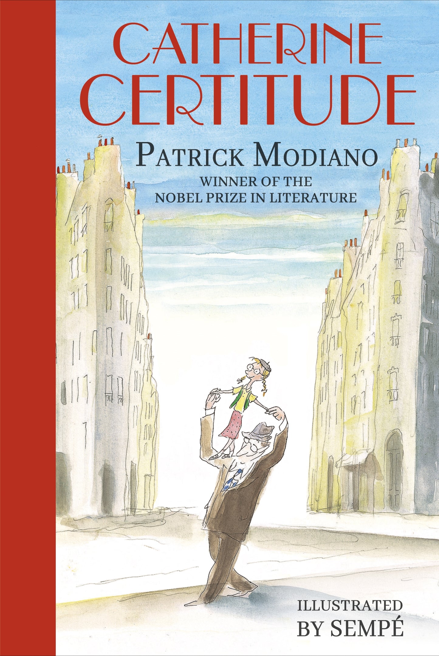 Book cover of Catherine Certitude by Patrick Modiano, Jean-Jacques Sempé (Illus.), William Rodarmor (Trans.)