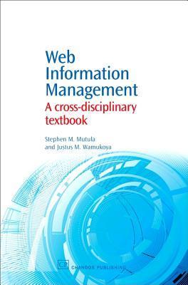 Book cover of Web Information Management: A Cross-Disciplinary Textbook by Stephen M. Mutula, Justus M. Wamukoya