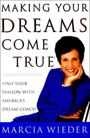 Book cover of Making Your Dreams Come True by Marcia Wieder