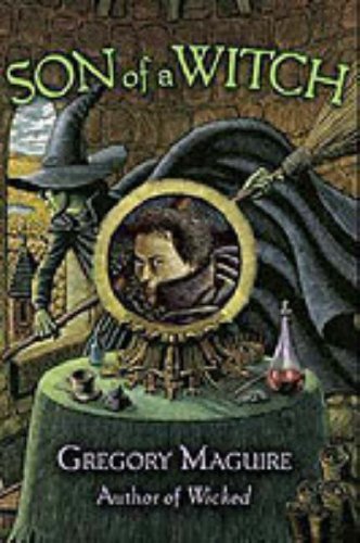 Book cover of Son Of A Witch by Gregory Maguire