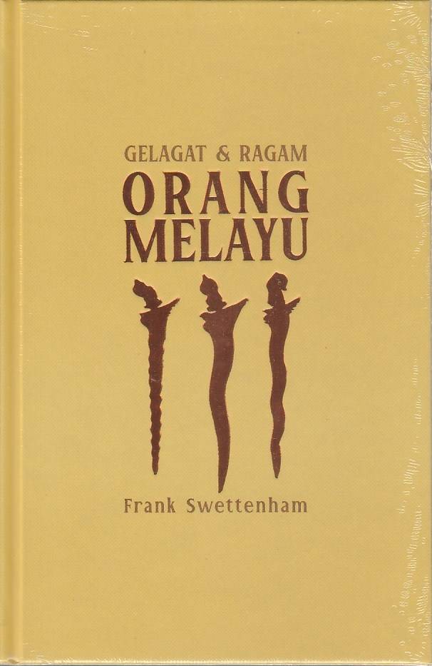 Book cover of Gelagat & Ragam Orang Melayu by Frank Swettenham