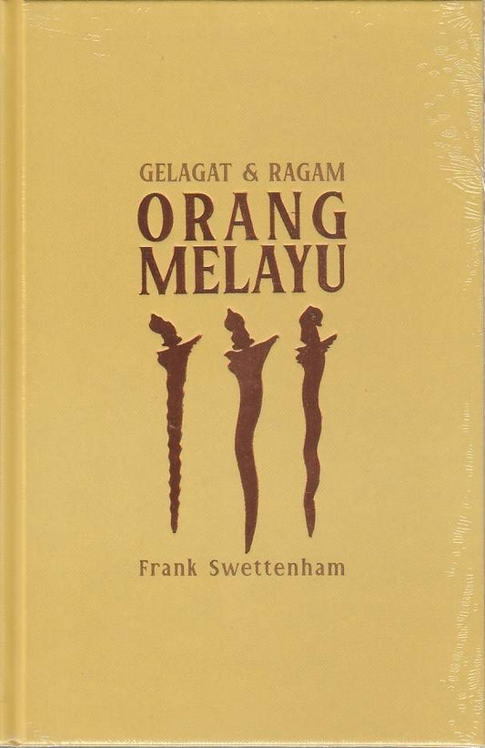 Book cover of Gelagat & Ragam Orang Melayu by Frank Swettenham