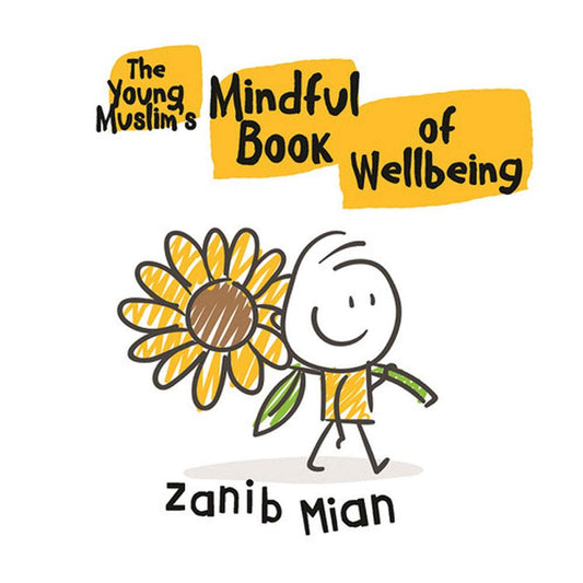 Book cover of The Young Muslim's Mindful Book of Wellbeing by Zanib Mian