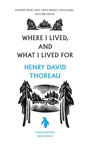 Book cover of Where I Lived, And What I Lived For by Henry David Thoreau