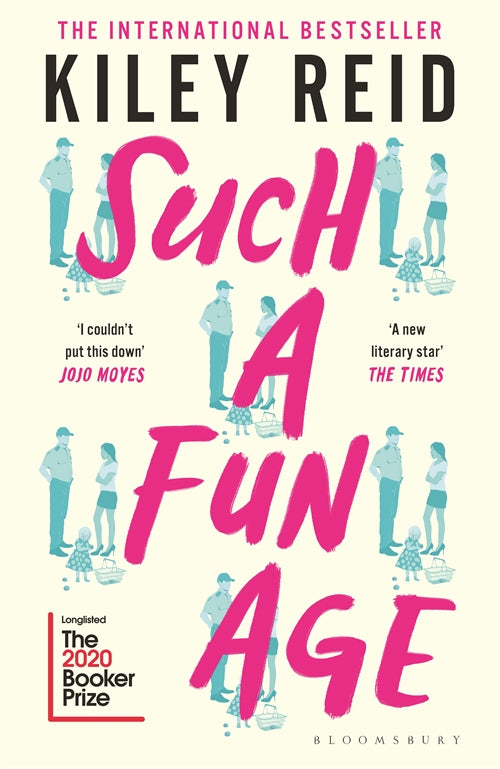Book cover of Such a Fun Age by Kiley Reid