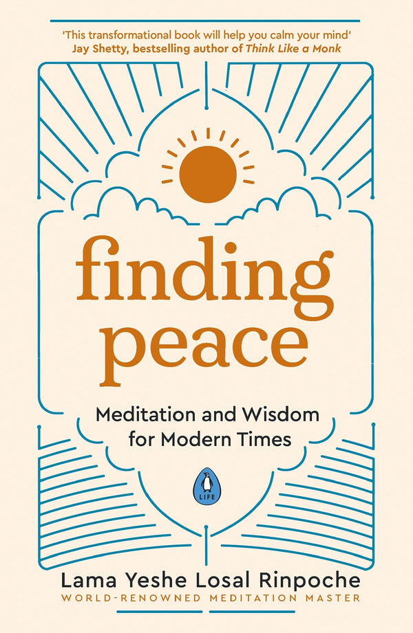 Book cover of Finding Peace: Meditation And Wisdom For Modern Times by Yeshe Losal Rinpoche