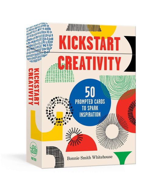 Book cover of Kickstart Creativity: 50 Prompted Cards To Spark Inspiration by Bonnie Smith Whitehouse