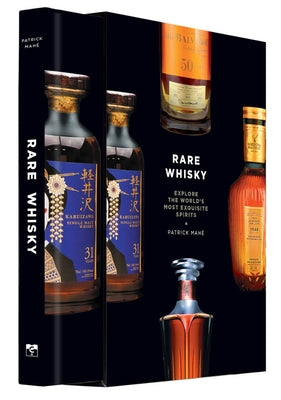 Book cover of Rare Whisky: Explore The World'S Most Exquisite Spirits by Patrick Mahé