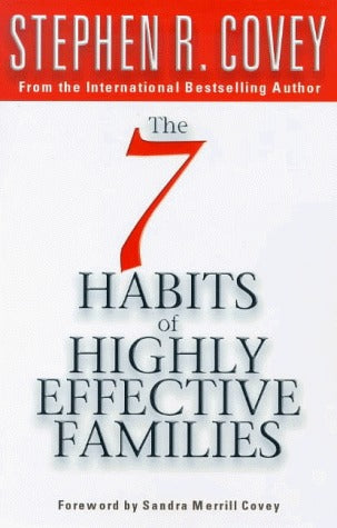 Book cover of Seven Habits Of Highly Effective Families by Stephen R. Covey, Sandra Merrill Covey