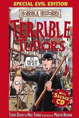 Book cover of Terrible Tudors: Special Evil Edition with Savage CD by Terry Deary, Neil Tonge, Martin    Brown (Illus.)
