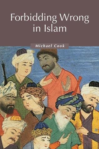 Book cover of Forbidding Wrong In Islam: An Introduction by Michael A. Cook
